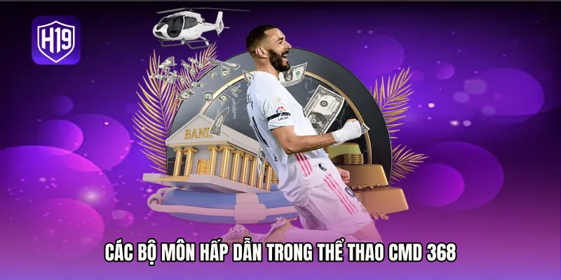 Các bộ môn hấp dẫn trong Thể thao CMD 368